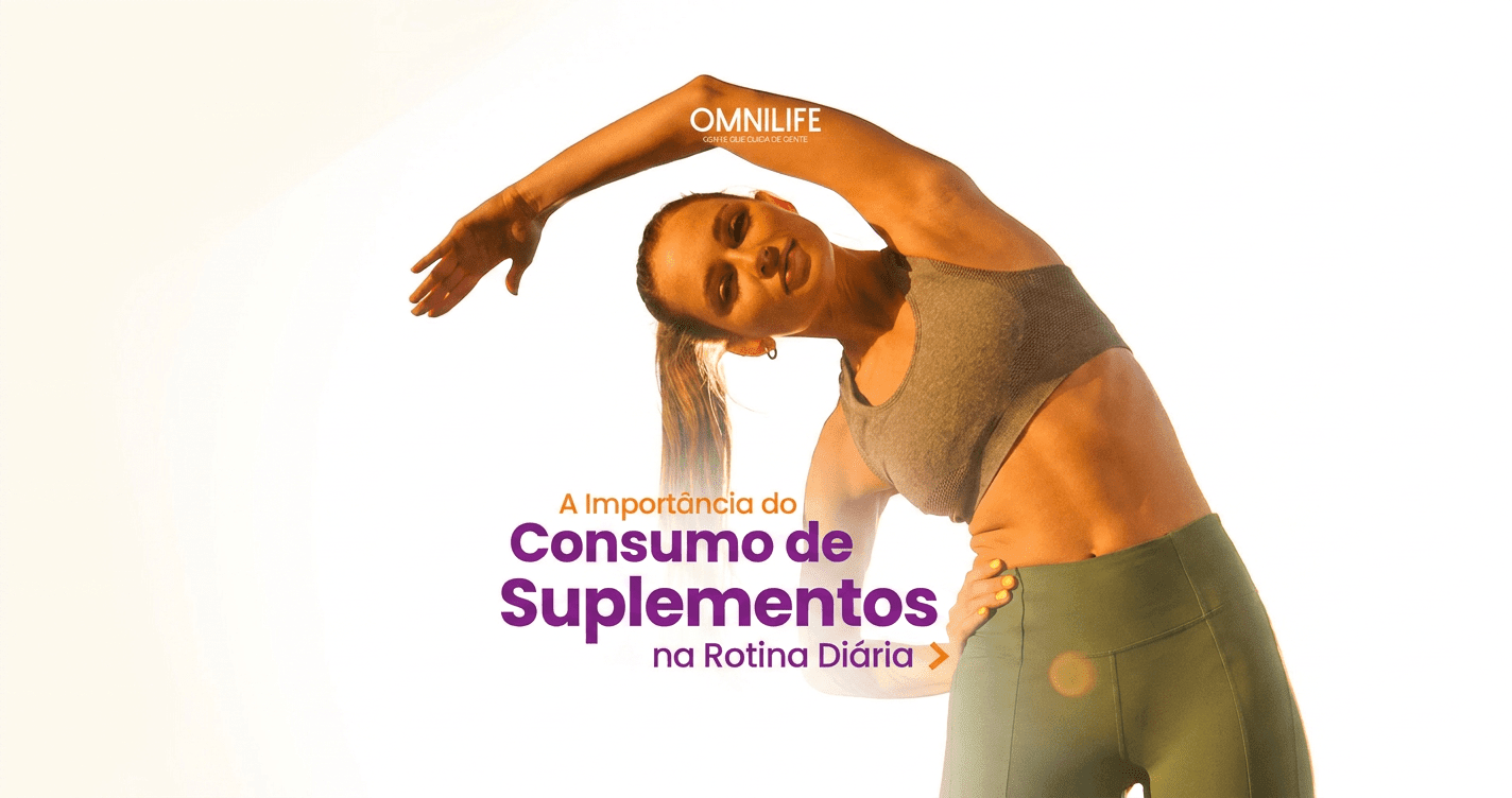 A Importância do Consumo de Suplementos na Rotina Diária - SuperNutriOmni