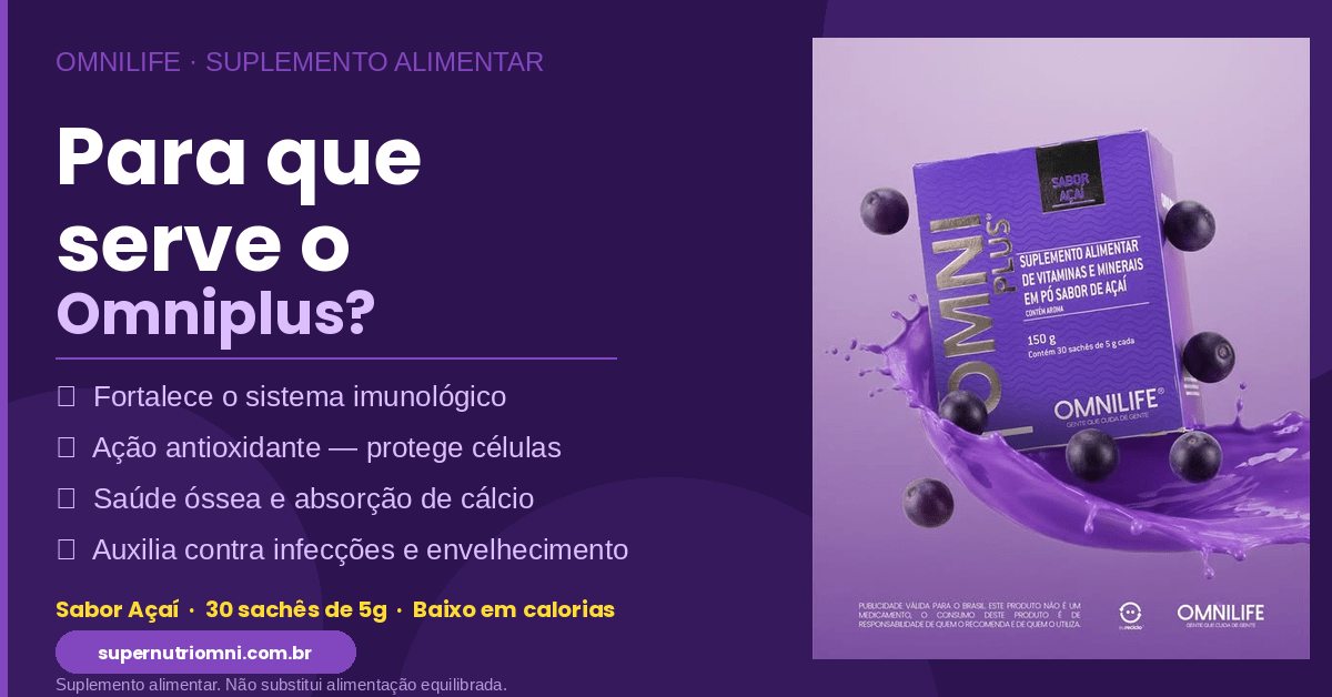 Para que serve o Omniplus Omnilife? Composição, benefícios e como tomar - SuperNutriOmni